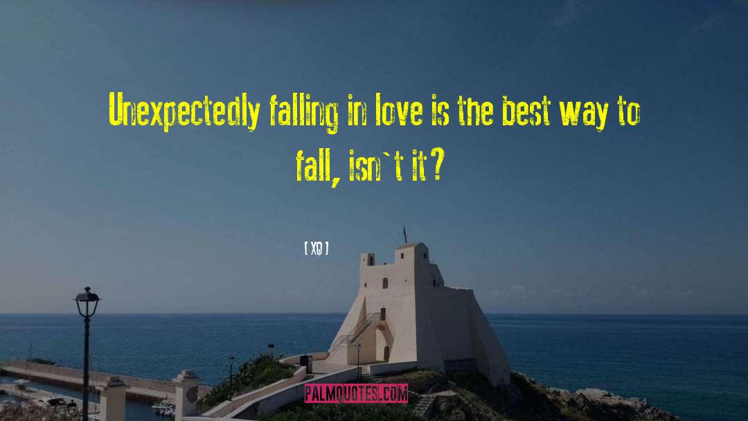 Xq Quotes: Unexpectedly falling in love is