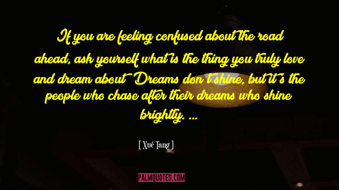 Xué Tang Quotes: If you are feeling confused