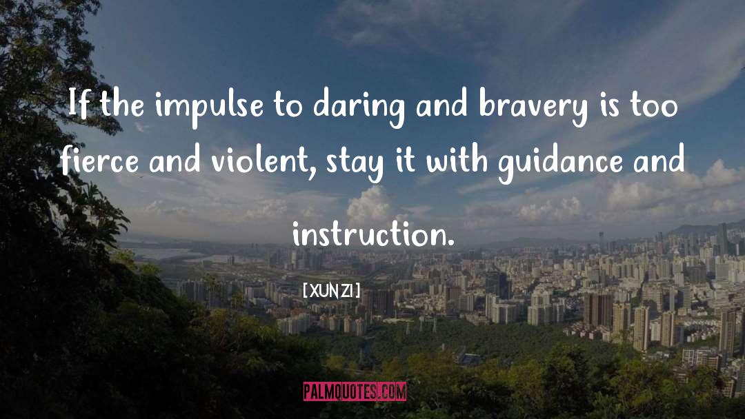 Xun Zi Quotes: If the impulse to daring