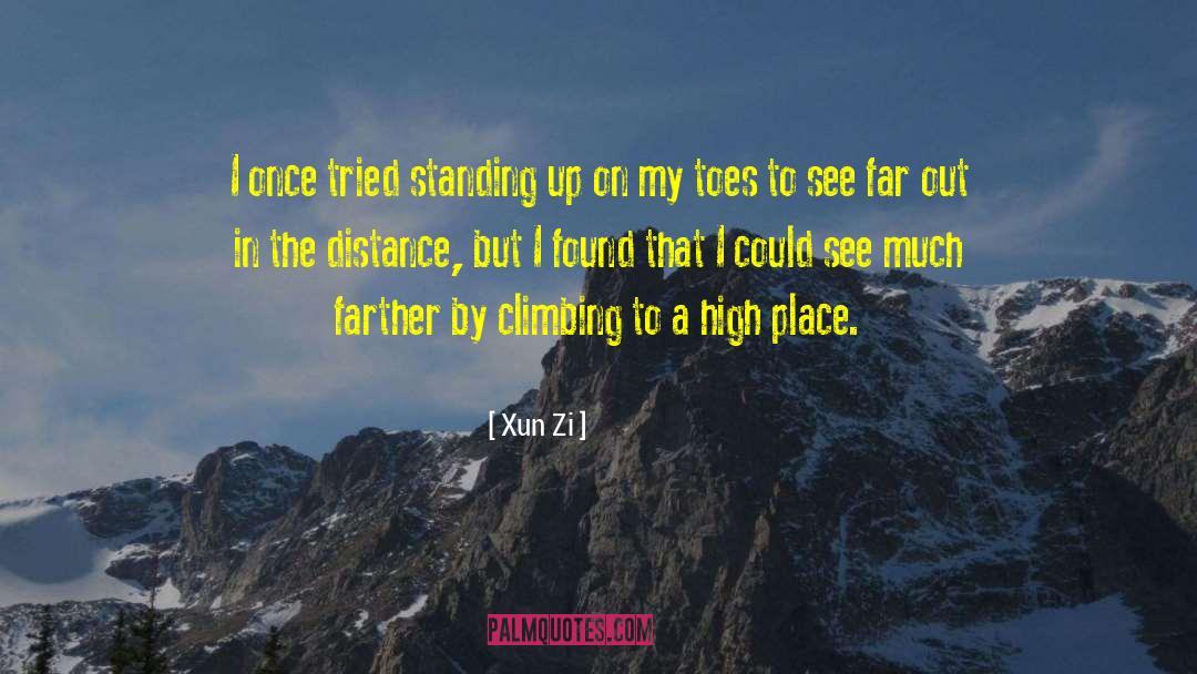 Xun Zi Quotes: I once tried standing up