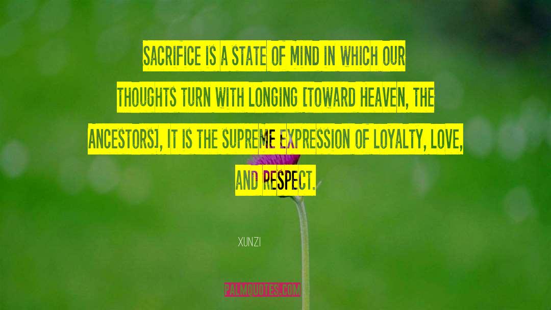 Xunzi Quotes: Sacrifice is a state of