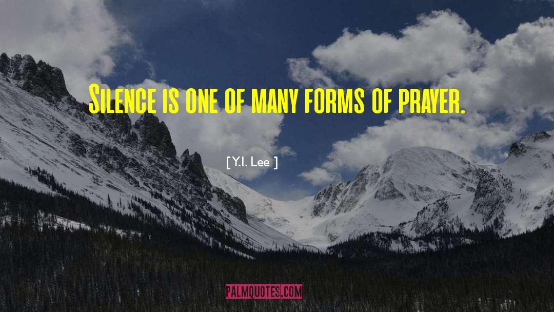 Y.I. Lee Quotes: Silence is one of many