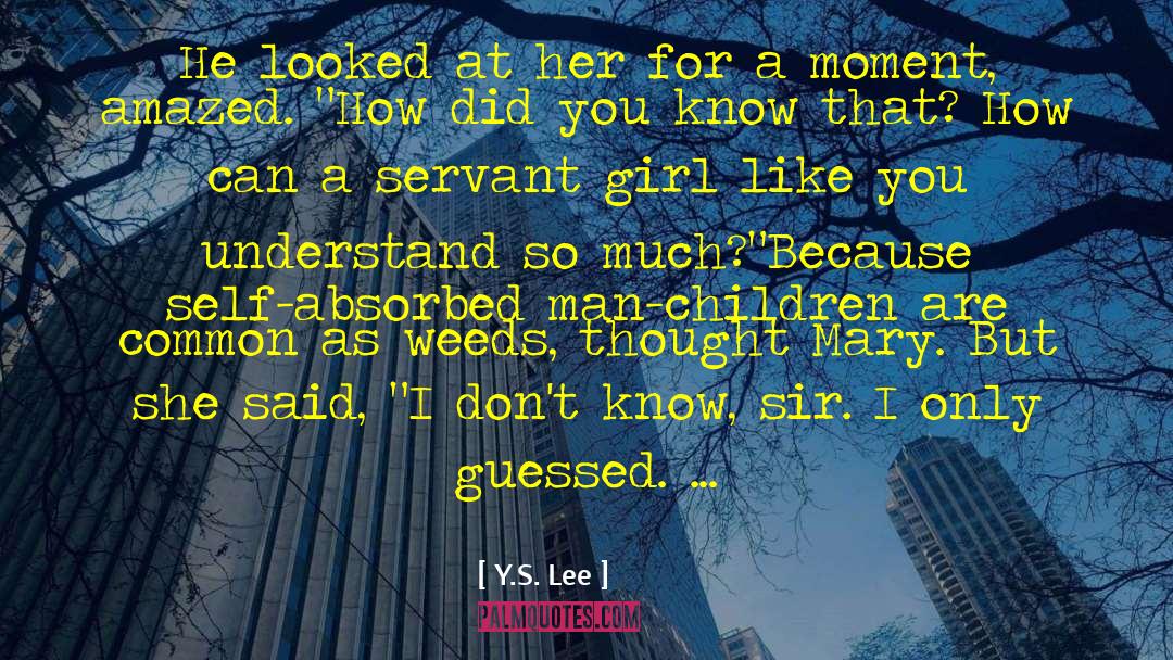 Y.S. Lee Quotes: He looked at her for