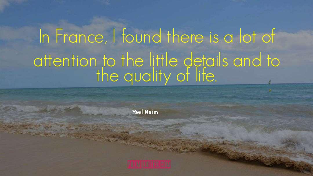 Yael Naim Quotes: In France, I found there