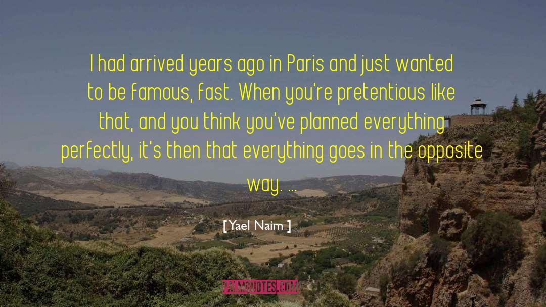 Yael Naim Quotes: I had arrived years ago