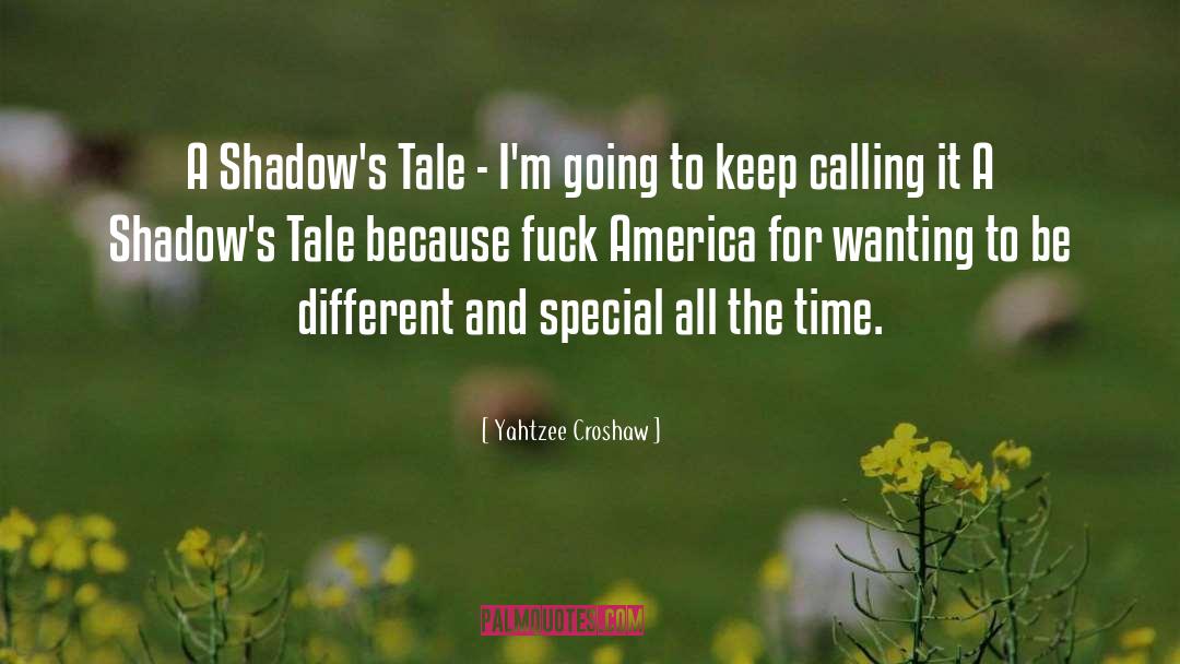 Yahtzee Croshaw Quotes: A Shadow's Tale - I'm