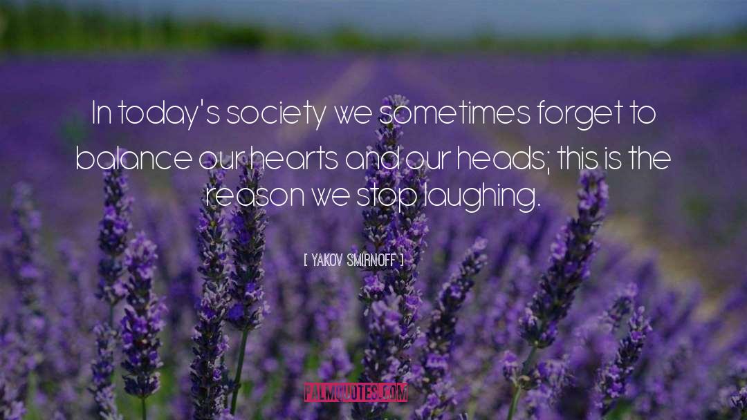 Yakov Smirnoff Quotes: In today's society we sometimes