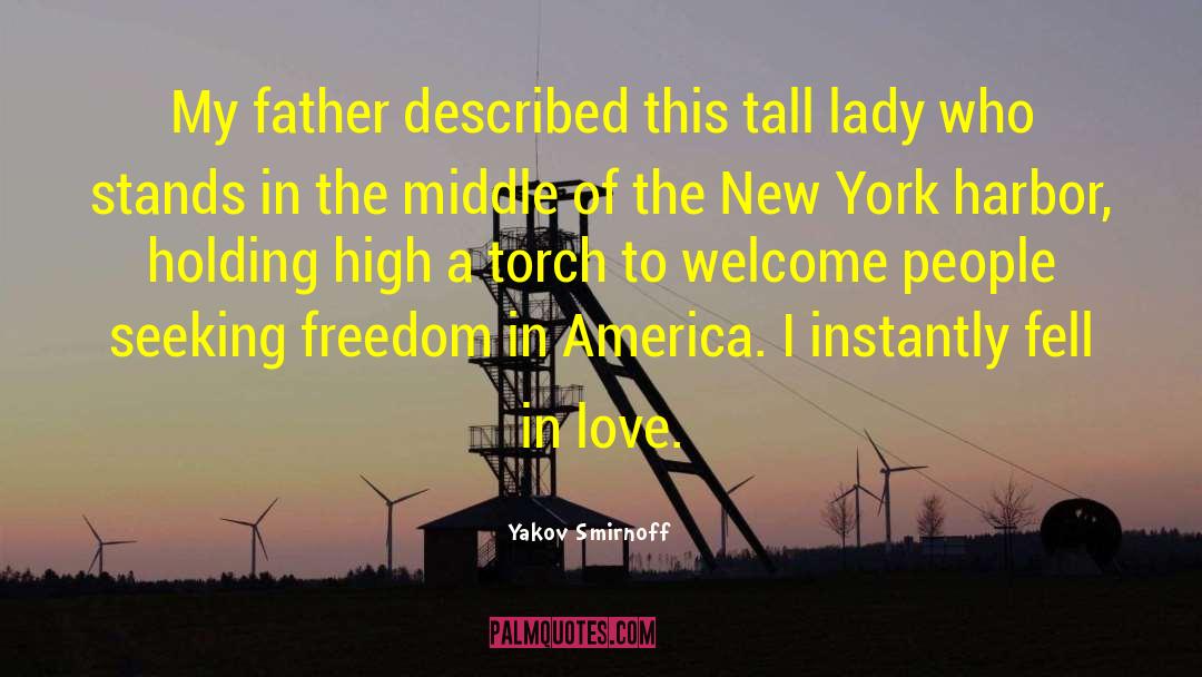 Yakov Smirnoff Quotes: My father described this tall