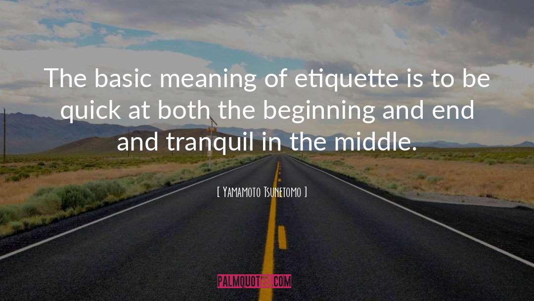 Yamamoto Tsunetomo Quotes: The basic meaning of etiquette