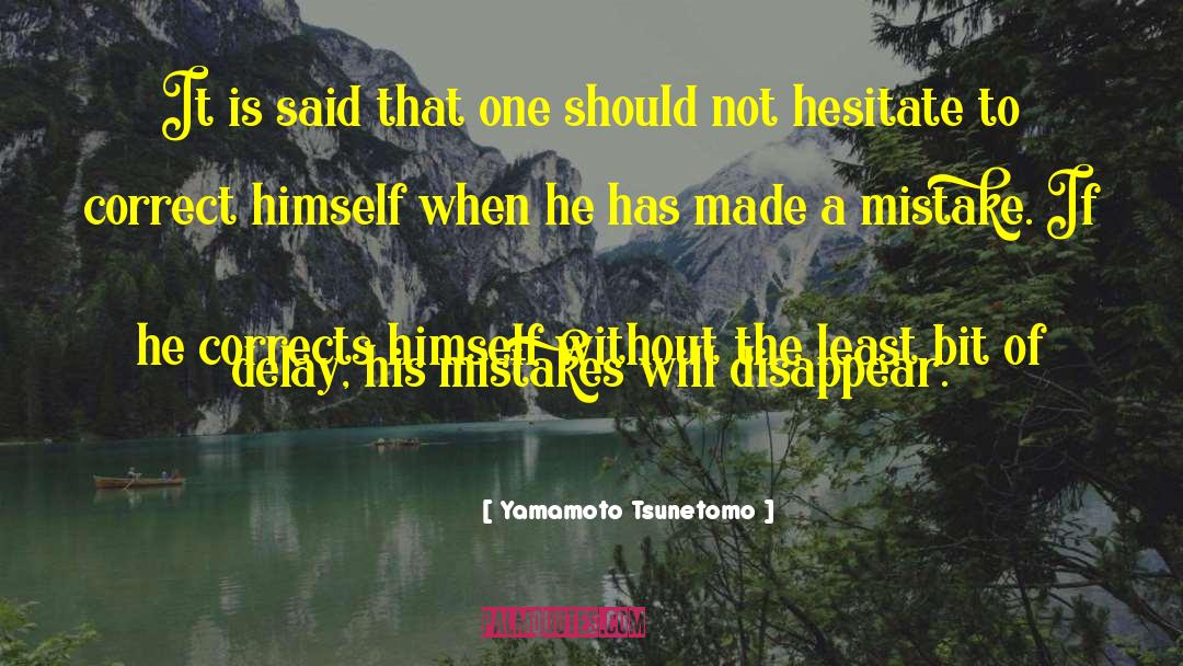 Yamamoto Tsunetomo Quotes: It is said that one