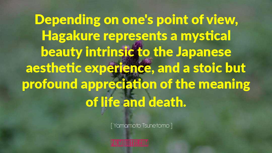 Yamamoto Tsunetomo Quotes: Depending on one's point of