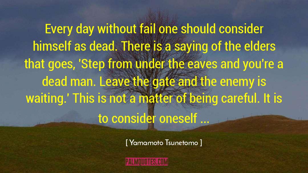 Yamamoto Tsunetomo Quotes: Every day without fail one