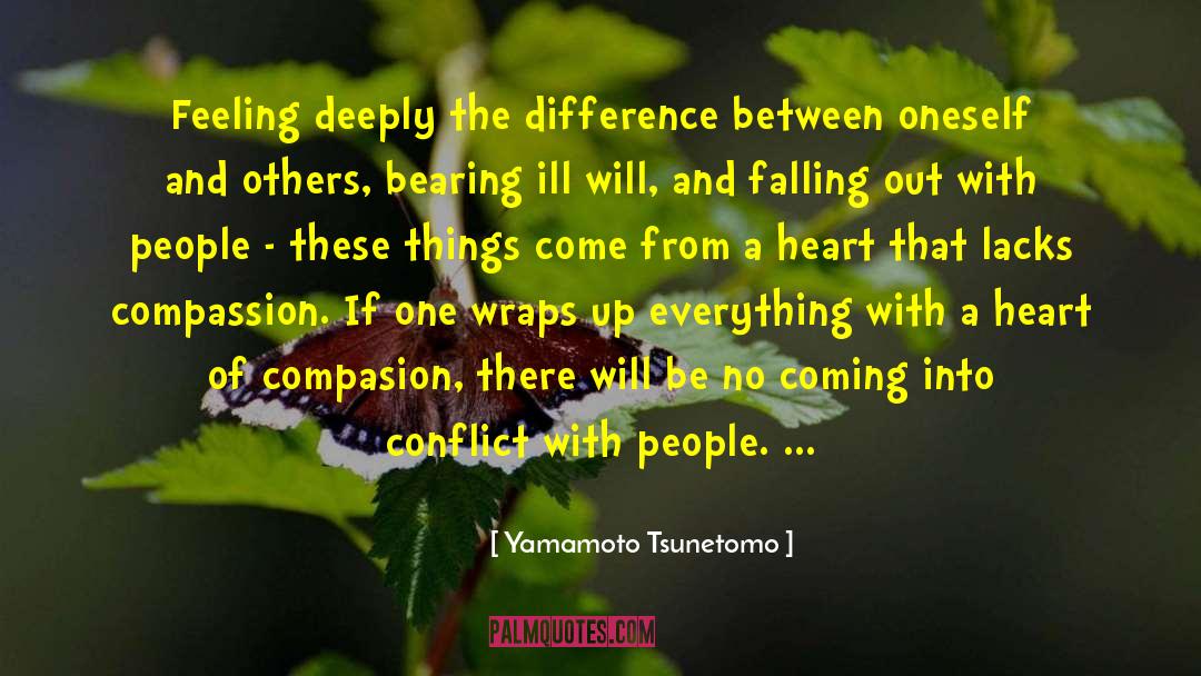 Yamamoto Tsunetomo Quotes: Feeling deeply the difference between