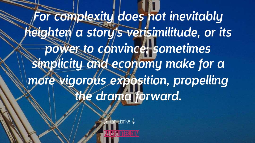 Yan Lianke Quotes: For complexity does not inevitably