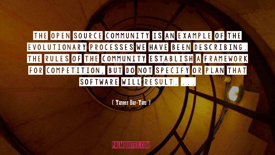 Yaneer Bar-Yam Quotes: The open source community is