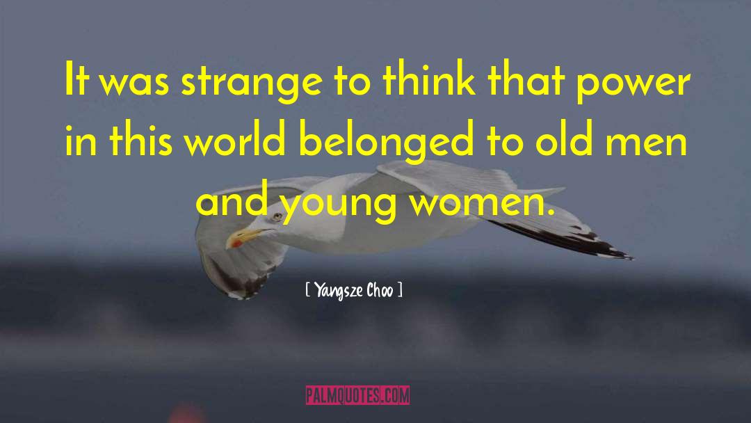 Yangsze Choo Quotes: It was strange to think