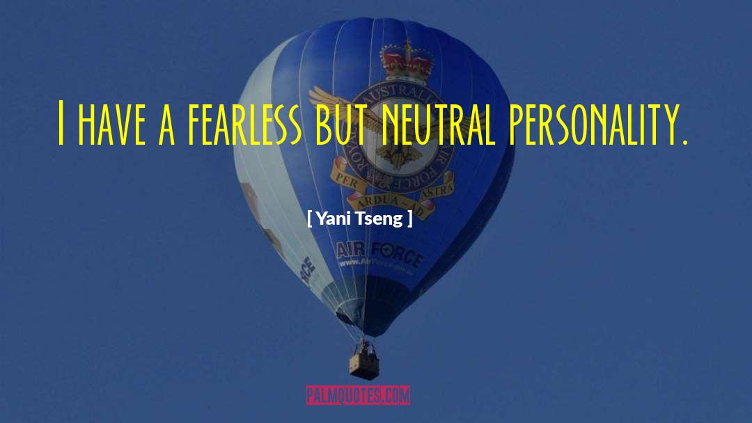 Yani Tseng Quotes: I have a fearless but