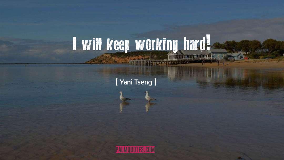 Yani Tseng Quotes: I will keep working hard!