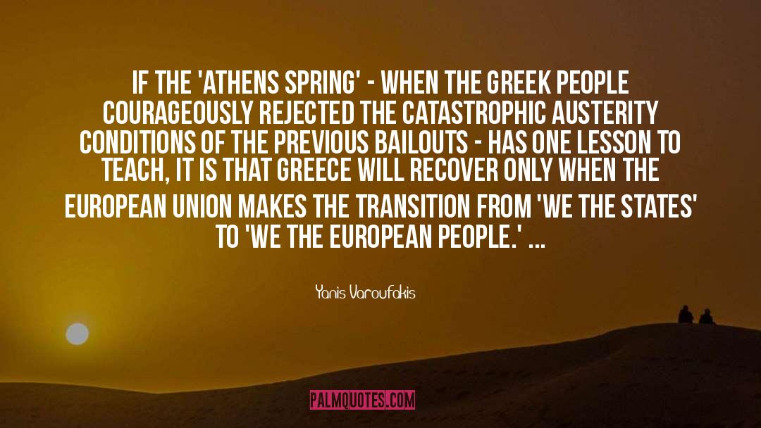 Yanis Varoufakis Quotes: If the 'Athens Spring' -