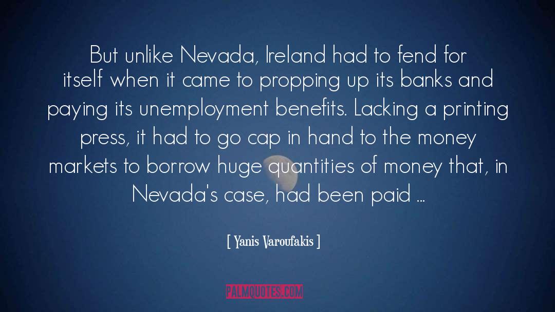 Yanis Varoufakis Quotes: But unlike Nevada, Ireland had