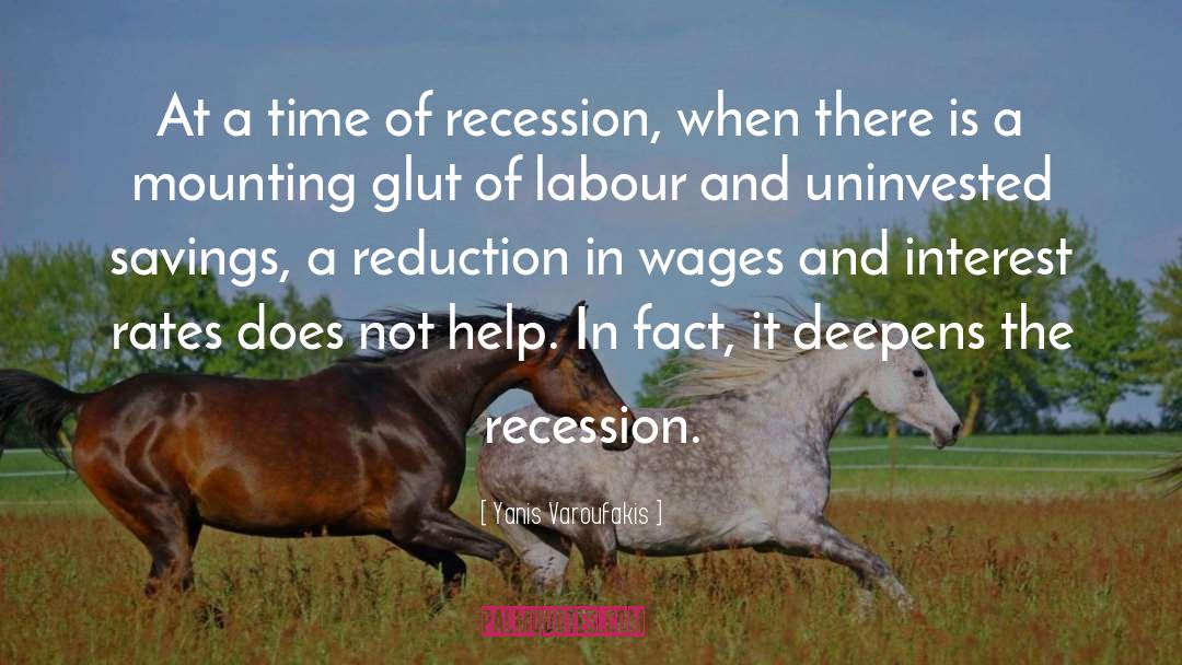 Yanis Varoufakis Quotes: At a time of recession,