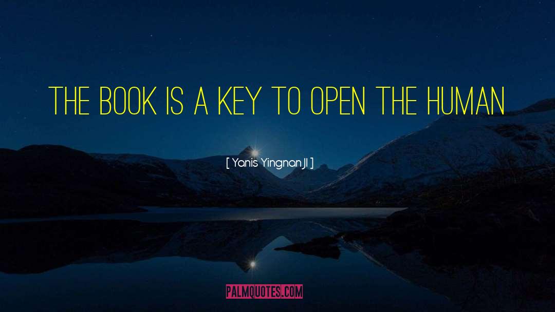 Yanis Yingnan JI Quotes: The book is a key
