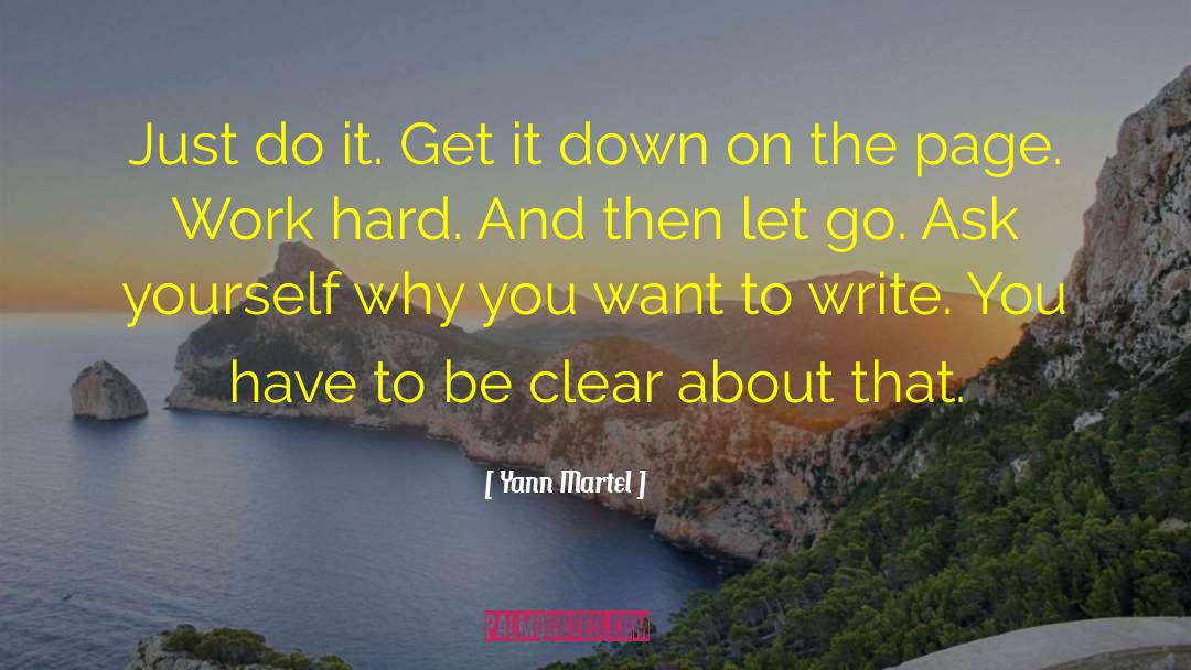 Yann Martel Quotes: Just do it. Get it