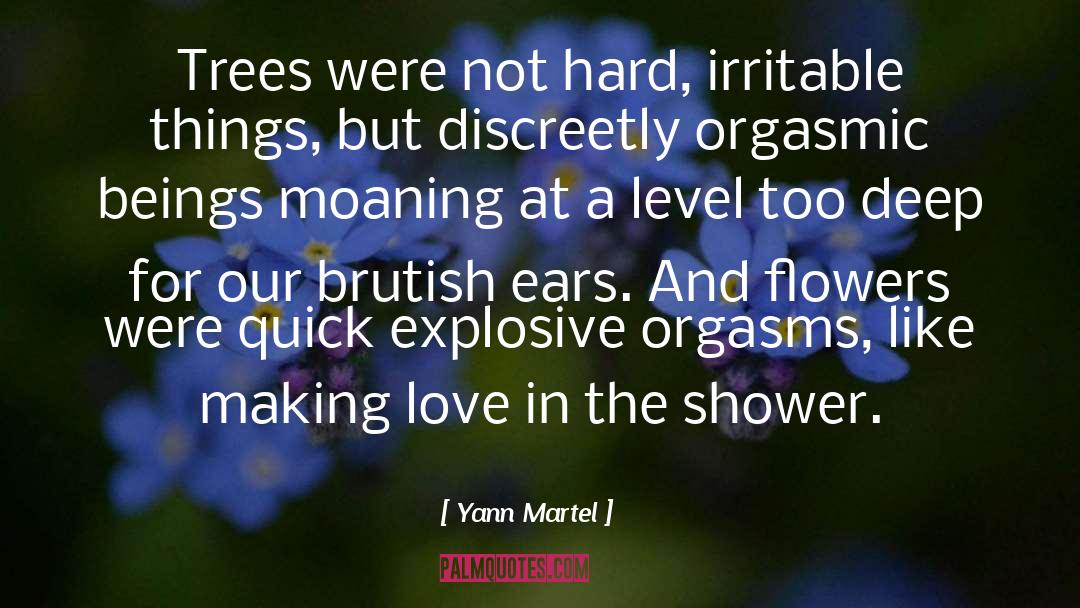 Yann Martel Quotes: Trees were not hard, irritable