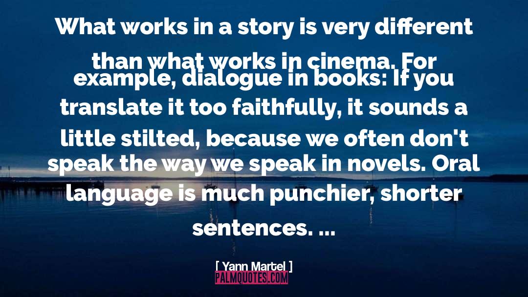 Yann Martel Quotes: What works in a story