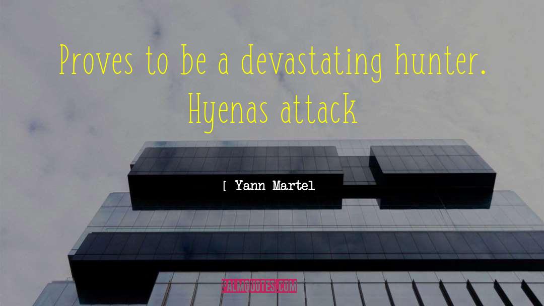 Yann Martel Quotes: Proves to be a devastating