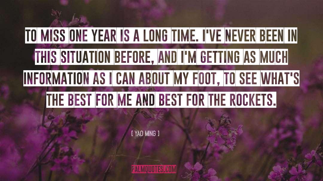 Yao Ming Quotes: To miss one year is