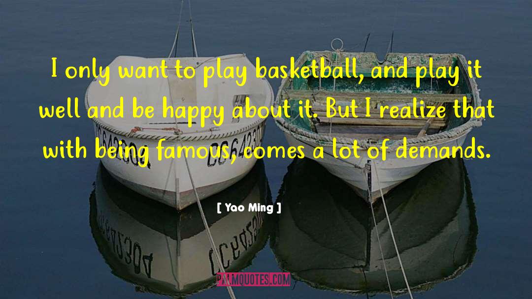 Yao Ming Quotes: I only want to play