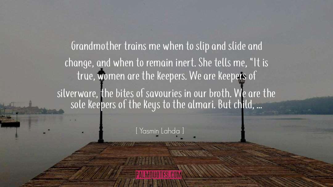 Yasmin Lahda Quotes: Grandmother trains me when to