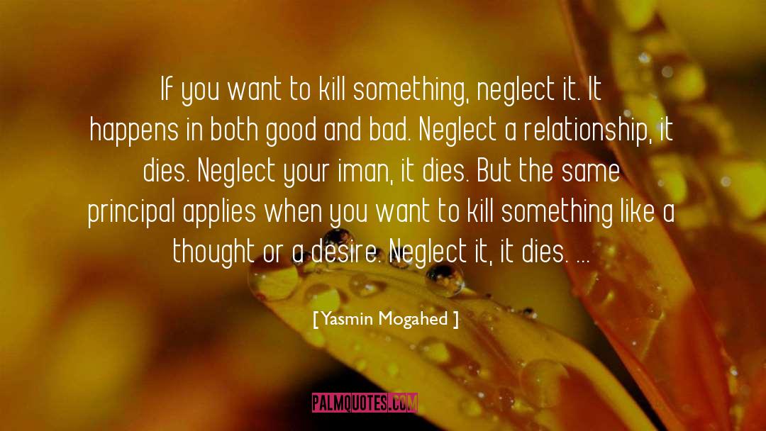 Yasmin Mogahed Quotes: If you want to kill
