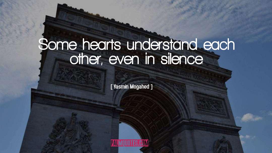 Yasmin Mogahed Quotes: Some hearts understand each other,