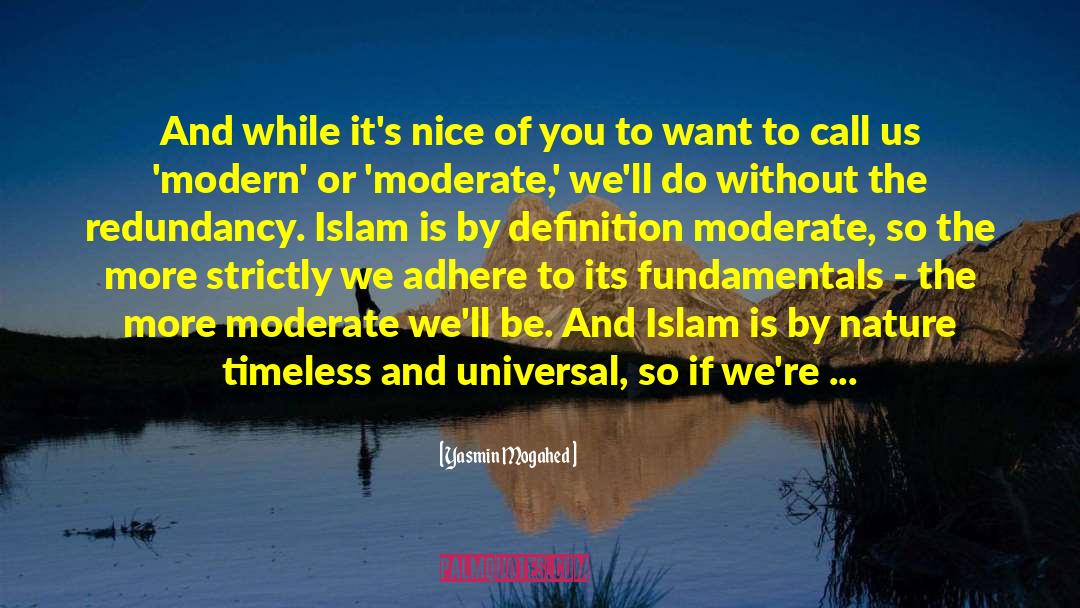 Yasmin Mogahed Quotes: And while it's nice of