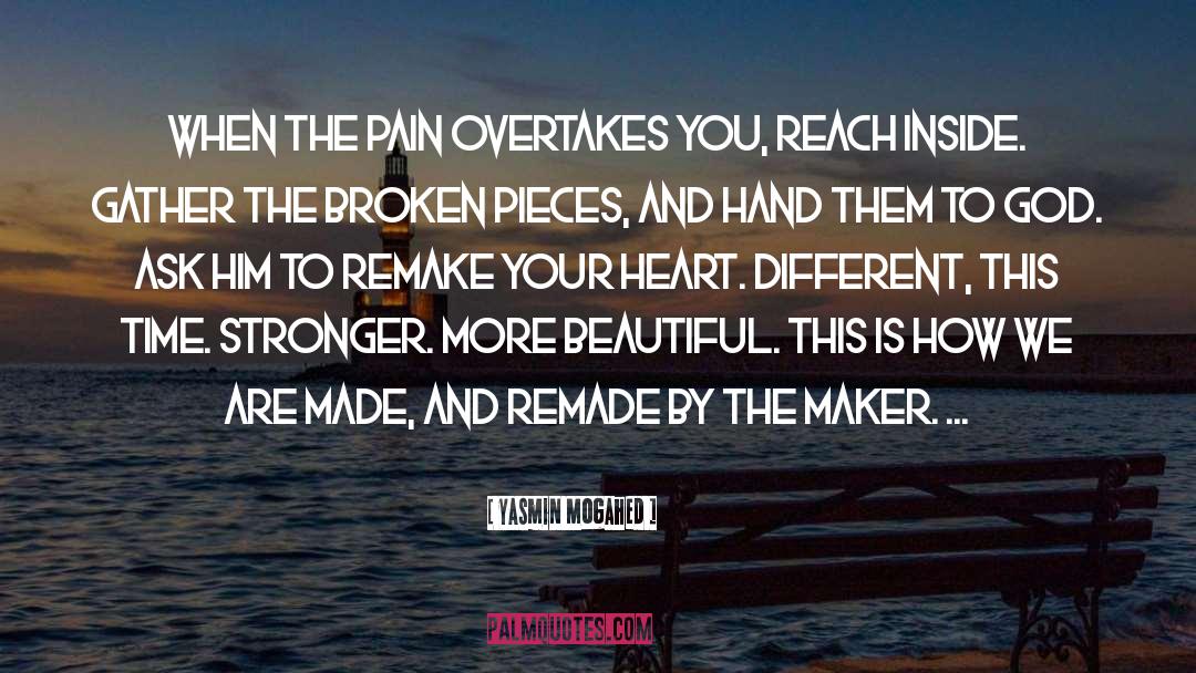 Yasmin Mogahed Quotes: When the pain overtakes you,