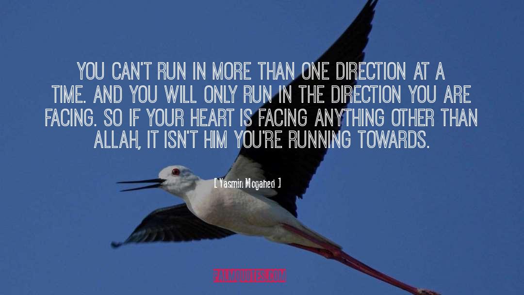 Yasmin Mogahed Quotes: You can't run in more