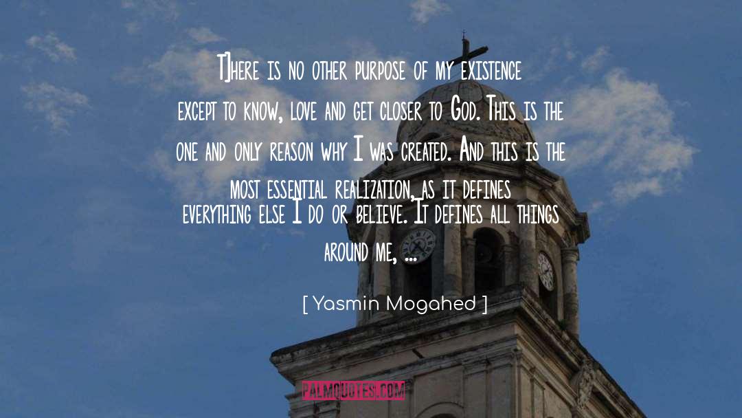 Yasmin Mogahed Quotes: T]here is no other purpose