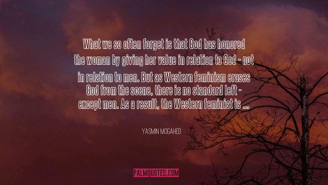 Yasmin Mogahed Quotes: What we so often forget