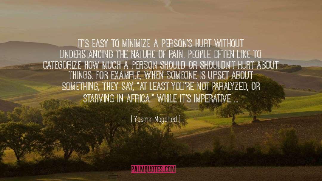 Yasmin Mogahed Quotes: It's easy to minimize a