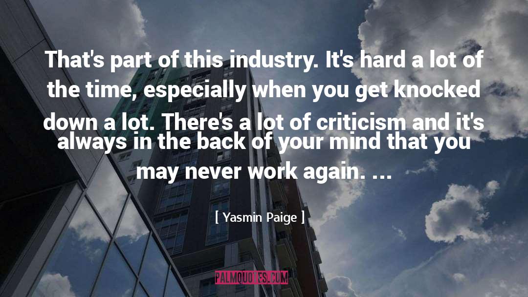 Yasmin Paige Quotes: That's part of this industry.