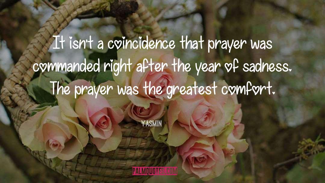 Yasmin Quotes: It isn't a coincidence that