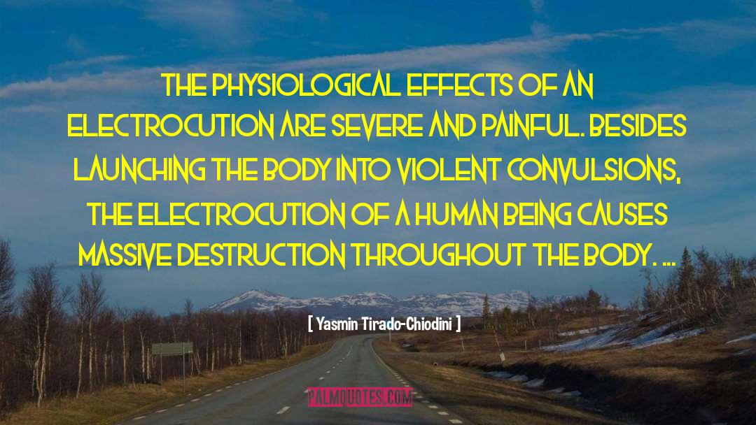 Yasmin Tirado-Chiodini Quotes: The physiological effects of an