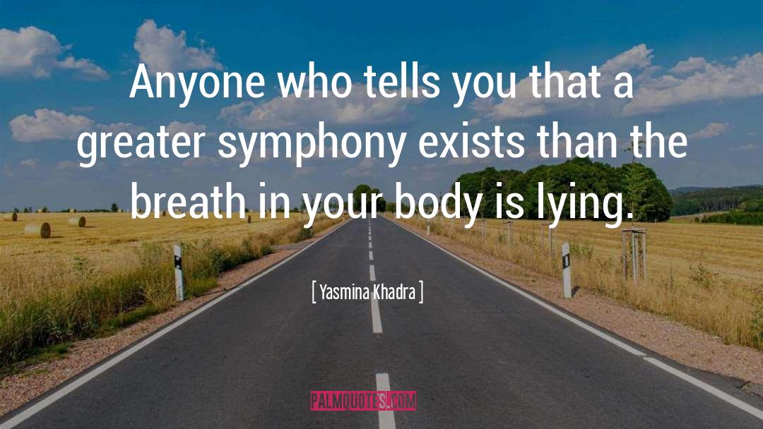 Yasmina Khadra Quotes: Anyone who tells you that
