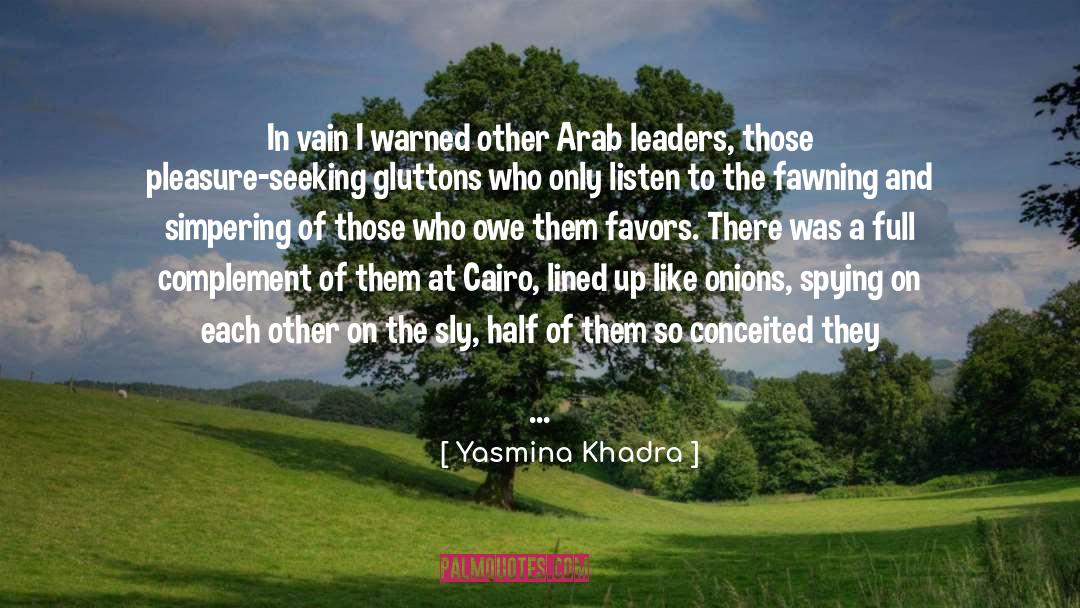 Yasmina Khadra Quotes: In vain I warned other