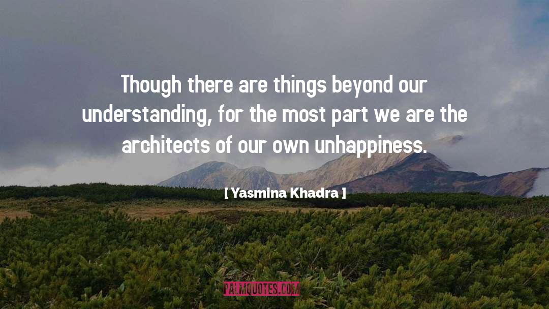 Yasmina Khadra Quotes: Though there are things beyond