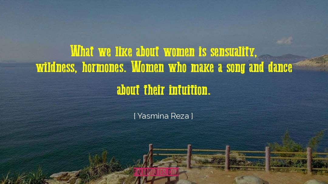 Yasmina Reza Quotes: What we like about women