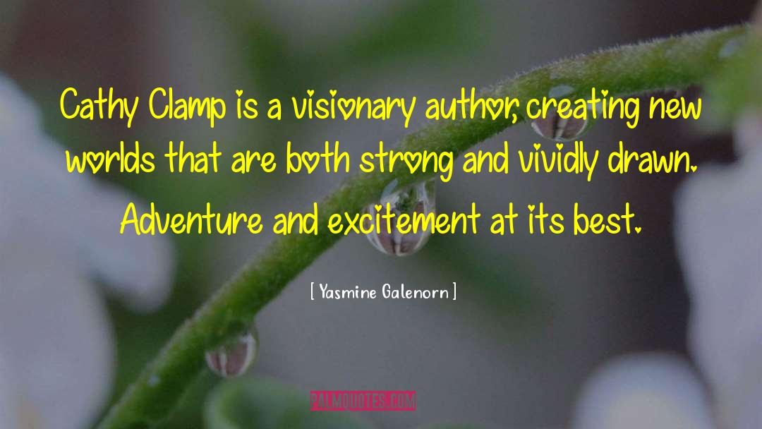 Yasmine Galenorn Quotes: Cathy Clamp is a visionary