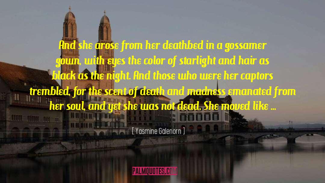 Yasmine Galenorn Quotes: And she arose from her